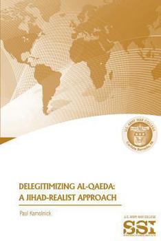 Paperback Delegitimizing Al-Qaeda: A Jihad-Realist Approach Book