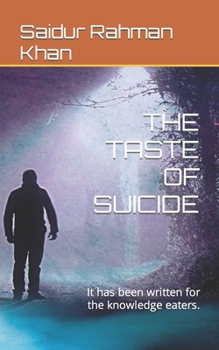 Paperback The Taste of Suicide: It has been written for the knowledge eaters. Book