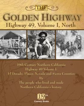Paperback The Golden Highway - Highway 49 Vol. 1 North Book