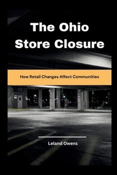 The Ohio Store Closure: How Retail Changes Affect Communities (TrendSphere)