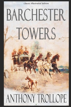 Barchester Towers - Book #2 of the Chronicles of Barsetshire