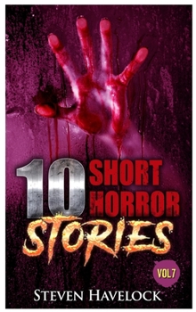 10 Short Horror Stories Vol: 7