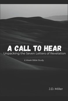 Paperback A Call to Hear: Unpacking the Seven Letters of Revelation Book