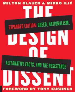 Paperback The Design of Dissent, Expanded Edition: Greed, Nationalism, Alternative Facts, and the Resistance Book