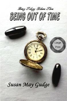 Paperback Large Print - Being Out Of Time [Large Print] Book
