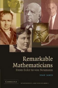 Paperback Remarkable Mathematicians: From Euler to Von Neumann Book