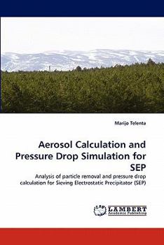 Paperback Aerosol Calculation and Pressure Drop Simulation for Sep Book