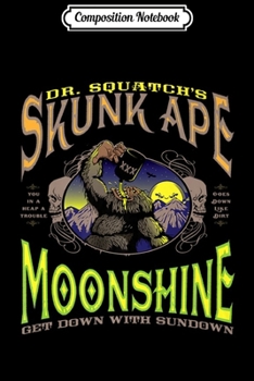 Composition Notebook: Dr. Squatch's Skunk Ape Moonshine Journal/Notebook Blank Lined Ruled 6x9 100 Pages