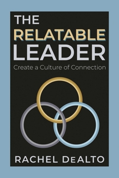 Paperback The Relatable Leader: Create a Culture of Connection Book