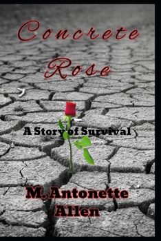 Paperback Concrete Rose: A Story of Survival Book