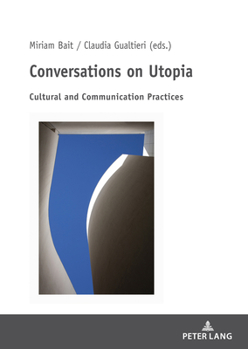 Hardcover Conversations on Utopia: Cultural and Communication Practices Book