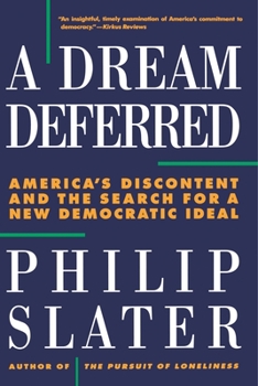 Paperback Dream Deferred: America's Discontent and the Search for a New Democratic Ideal Book