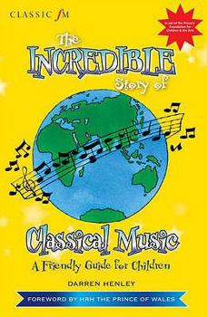 Paperback Classic FM the Incredible Story of Classical Music for Children Book
