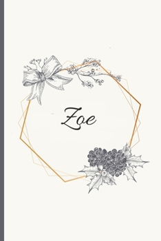 Paperback Zoe: 120 Pages Blank & Lined (6 x 9 inches) Personalized Name Journal Notebook with the name Zoe Book