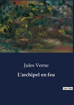 Paperback L'archipel en feu [French] Book