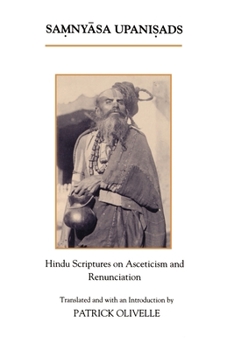 Paperback The Samnyasa Upanisads: Hindu Scriptures on Asceticism and Renunciation Book