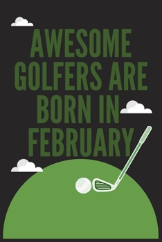 Paperback Awesome Golfers Are Born In February Book