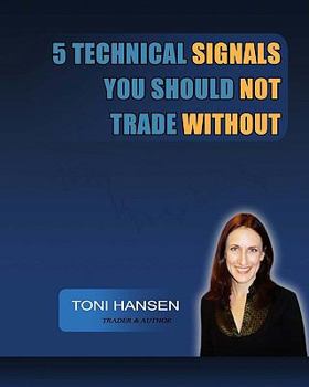 Paperback 5 Technical Signals You Should Not Trade Without Book
