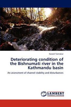 Paperback Deteriorating condition of the Bishnumati river in the Kathmandu basin Book