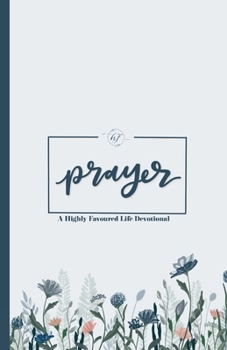 Paperback Prayer: A Highly Favoured Life Devotional Book