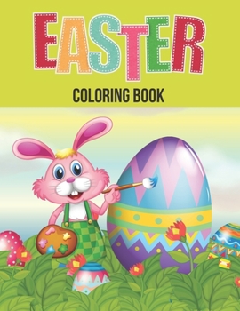 Paperback Easter Coloring Book: 100 Easter And Spring Coloring Pages, Ideal For Kids, Easy To Print Book