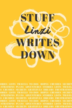 Paperback Stuff Linzi Writes Down: Personalized Journal / Notebook (6 x 9 inch) with 110 wide ruled pages inside [Mustard Yellow] Book
