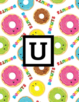 U: Letter Monogrammed Daily Planner January 2020 - December 2020 Appointment Book Day Schedule For Donut Doughnut Lover - (8.5"x11")