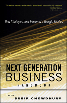 Hardcover Next Generation Business Handbook: New Strategies from Tomorrow's Thought Leaders Book