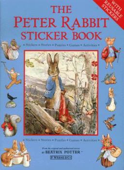 Paperback The Peter Rabbit Sticker Book: Stickers, Stories, Puzzles, Games, Activities; With Reusable Stickers Book