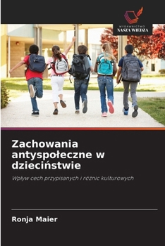 Paperback Zachowania antyspoleczne w dzieciństwie [Polish] Book