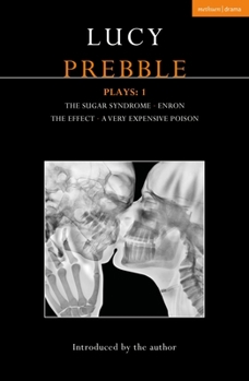 Paperback Lucy Prebble Plays 1: The Sugar Syndrome; Enron; The Effect; A Very Expensive Poison Book