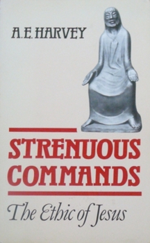 Paperback Strenuous Commands: Ethic of Jesus Book