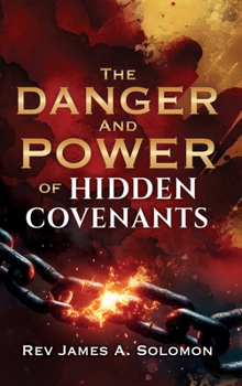 Hardcover THE DANGER and POWER of HIDDEN COVENANTS Book