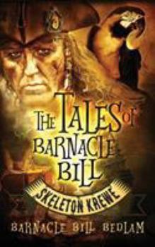 Paperback The Tales of Barnacle Bill: Skeleton Krewe Book
