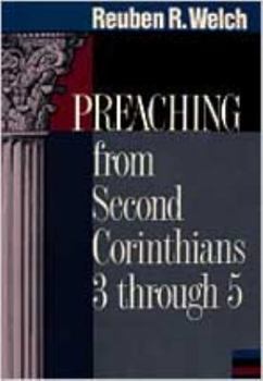 Paperback Preaching from Second Corinthians 3 Through 5 Book
