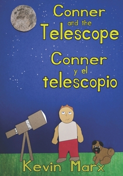 Paperback Conner and the Telescope Conner y el telescopio: Children's Bilingual Picture Book: English, Spanish Book