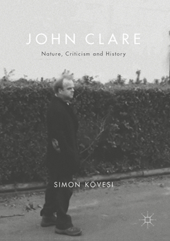 Hardcover John Clare: Nature, Criticism and History Book