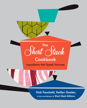 Hardcover The Short Stack Cookbook: Ingredients That Speak Volumes Book