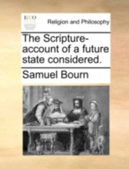 Paperback The Scripture-Account of a Future State Considered. Book
