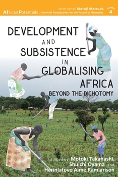 Paperback Development and Subsistence in Globalising Africa: Beyond the Dichotomy Book