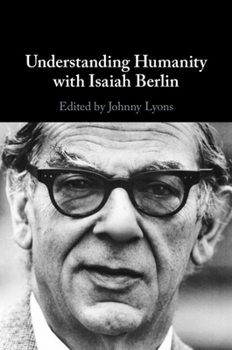 Understanding Humanity with Isaiah Berlin