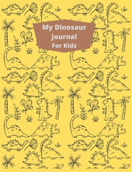 Paperback My Dinosaur Journal: Dinosaur Journal / Notebook (yellow) Book