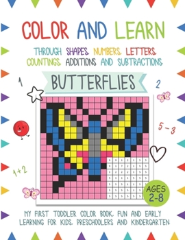 Color And Learn - Butterflies: My First Toddler Color Book, Fun and Easy Learning for Kids, Preschooler, and Kindergarten
