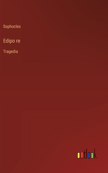 Edipo re: Tragedia (Italian Edition)
