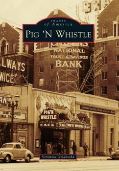 Pig 'N Whistle - Book  of the Images of America: California