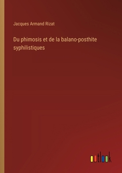 Paperback Du phimosis et de la balano-posthite syphilistiques [French] Book