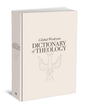Hardcover Global Wesleyan Dictionary of Theology Book