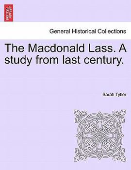 Paperback The MacDonald Lass. a Study from Last Century. Book