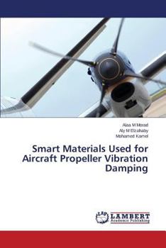 Paperback Smart Materials Used for Aircraft Propeller Vibration Damping Book