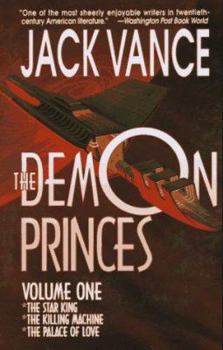 The Demon Princes, Volume One: The Star King, The Killing Machine, The Palace of Love - Book  of the Gaean Reach